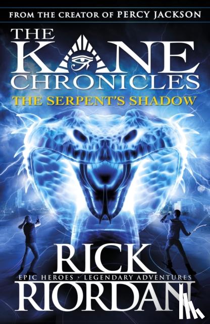 Riordan, Rick - The Kane Chronicles: The Serpent's Shadow