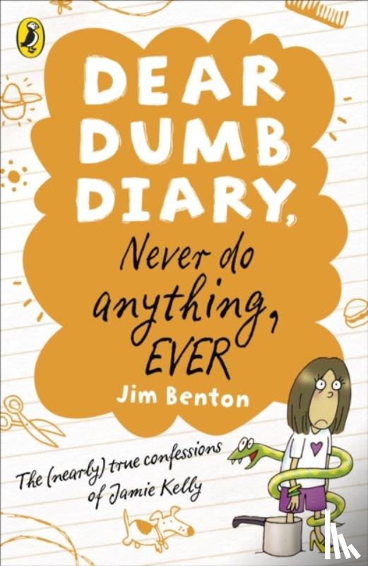 Benton, Jim - Dear Dumb Diary: Never Do Anything, Ever