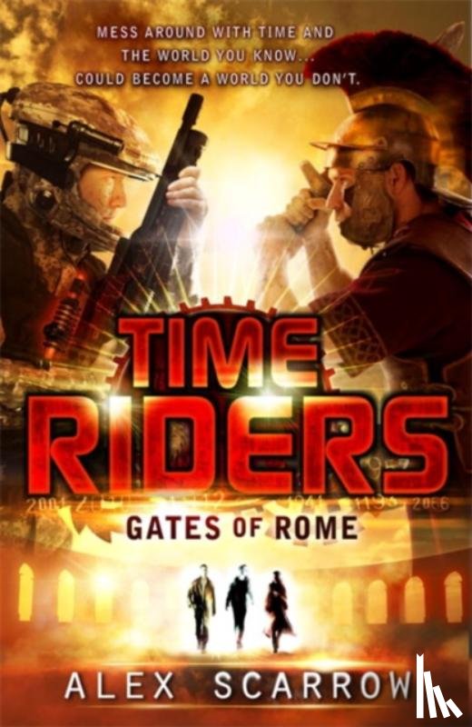 Scarrow, Alex - TimeRiders: Gates of Rome (Book 5)