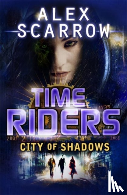 Scarrow, Alex - TimeRiders: City of Shadows (Book 6)