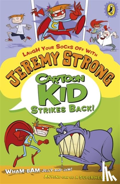 Strong, Jeremy - Cartoon Kid Strikes Back!