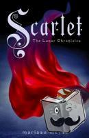 Meyer, Marissa - Scarlet (The Lunar Chronicles Book 2)