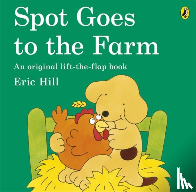 Hill, Eric - Spot Goes to the Farm