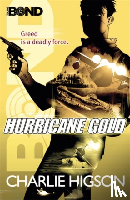 Higson, Charlie - Young Bond: Hurricane Gold