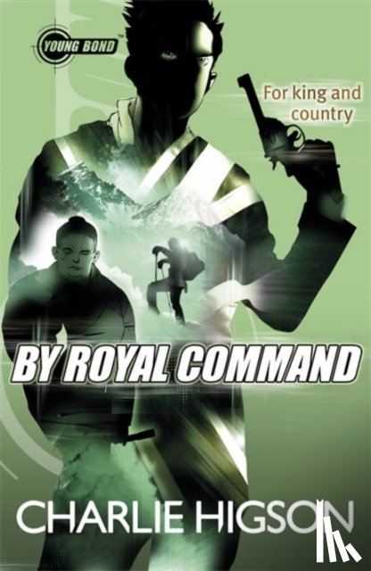 Higson, Charlie - Young Bond: By Royal Command
