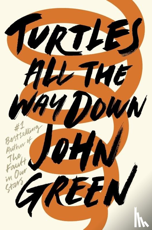 Green, John (Author) - Turtles All the Way Down