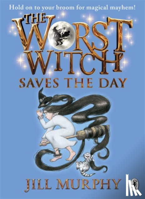 Murphy, Jill - The Worst Witch Saves the Day