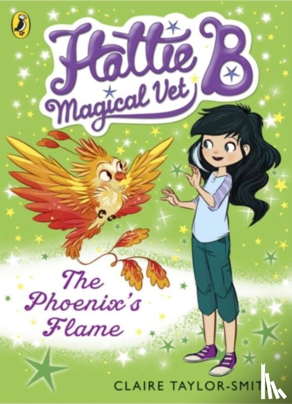 Taylor-Smith, Claire - Hattie B, Magical Vet: The Phoenix's Flame (Book 6)