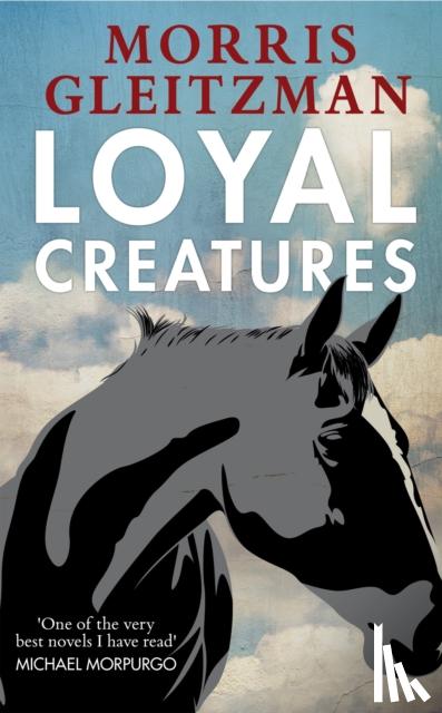 Gleitzman, Morris - Loyal Creatures