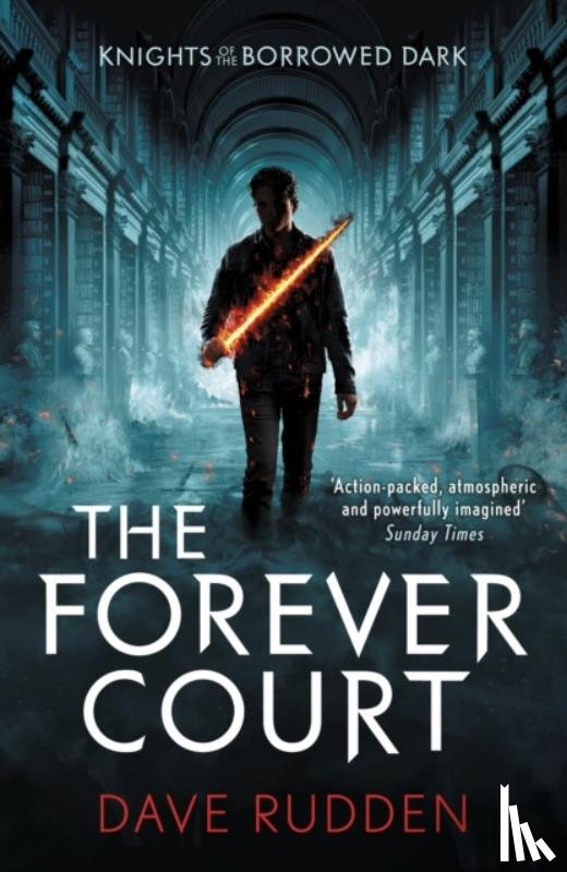 Rudden, Dave - The Forever Court (Knights of the Borrowed Dark Book 2)
