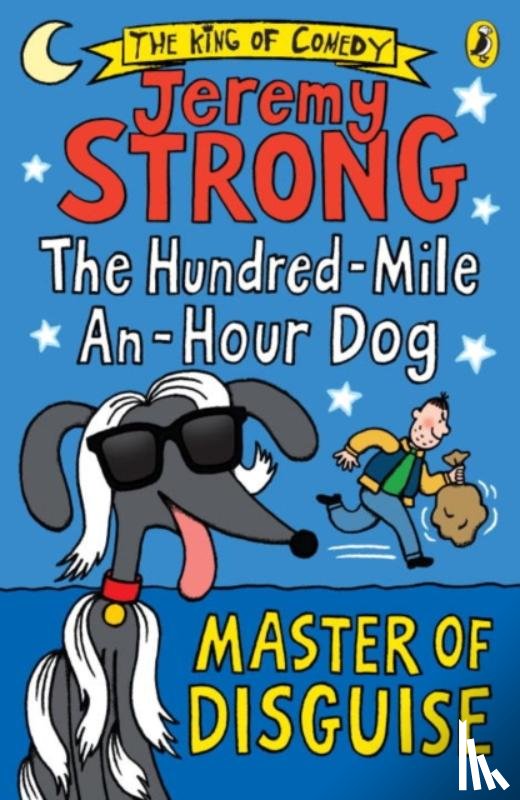 Strong, Jeremy - The Hundred-Mile-an-Hour Dog: Master of Disguise