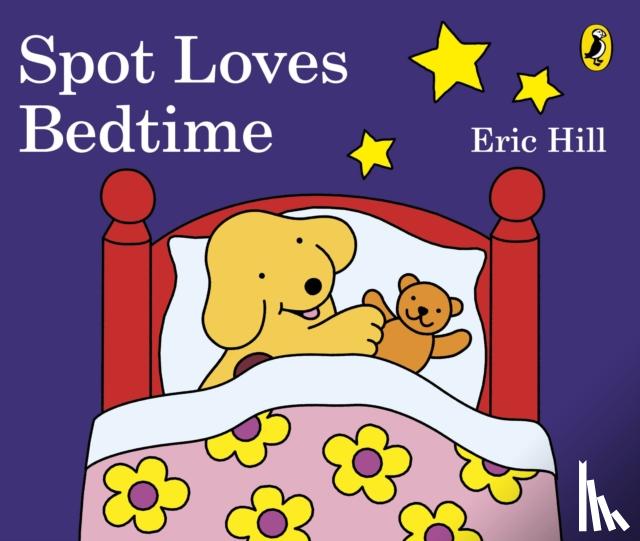 Hill, Eric - Spot Loves Bedtime