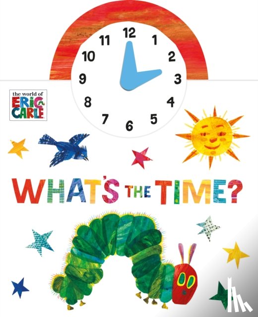 Carle, Eric - The World of Eric Carle: What's the Time?