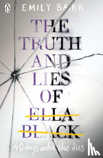 Barr, Emily - The Truth and Lies of Ella Black