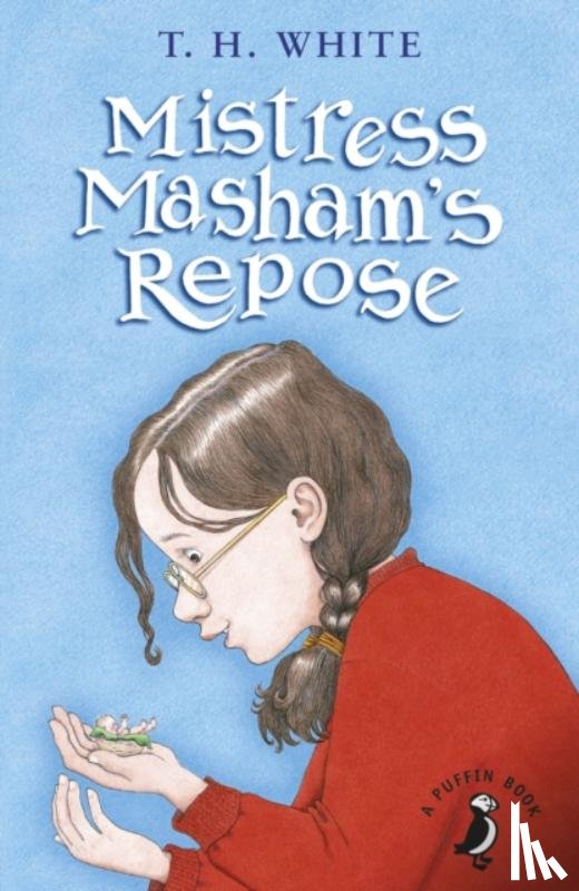 White, T H - Mistress Masham's Repose