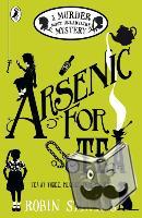 Stevens, Robin - Arsenic For Tea