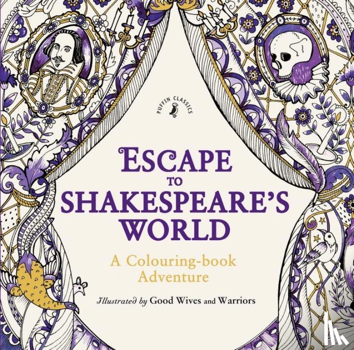 Shakespeare, William - Escape to Shakespeare's World: A Colouring Book Adventure