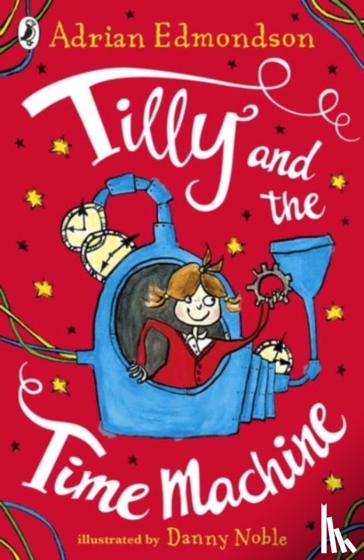 Edmondson, Adrian - Tilly and the Time Machine