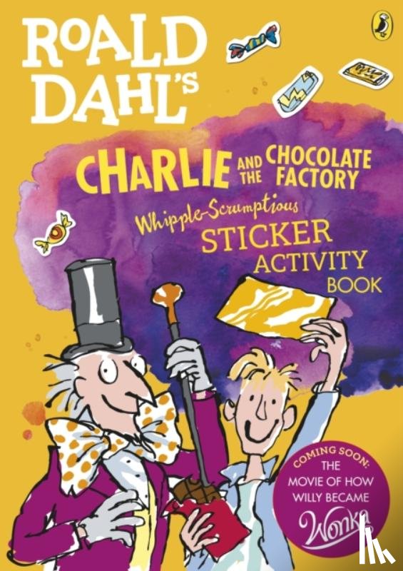  - Roald Dahl's Charlie and the Chocolate Factory Whipple-Scrumptious Sticker Activity Book