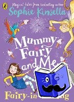 Kinsella, Sophie - Mummy Fairy and Me: Fairy-in-Waiting