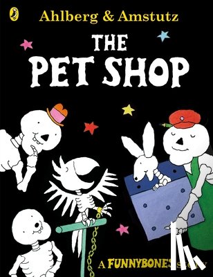 Ahlberg, Allan - Funnybones: The Pet Shop