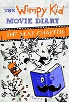 Kinney, Jeff - The Wimpy Kid Movie Diary: The Next Chapter (The Making of The Long Haul)