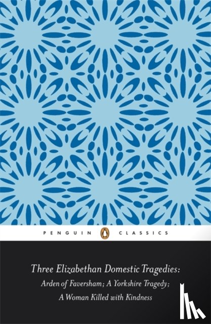 Sturgess, Keith, Heywood, Thomas - Three Elizabethan Domestic Tragedies