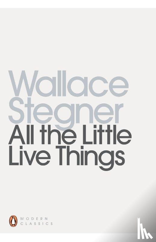 Stegner, Wallace - All the Little Live Things