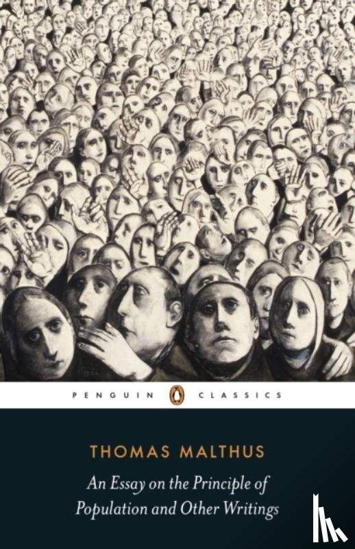 Malthus, Thomas - An Essay on the Principle of Population and Other Writings