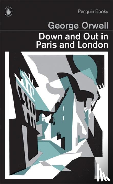 Orwell, George - Down and Out in Paris and London