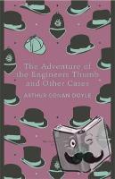 Conan Doyle, Arthur - The Adventure of the Engineer's Thumb and Other Cases