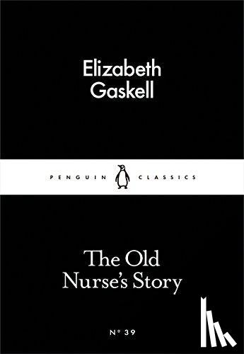 Gaskell, Elizabeth - The Old Nurse's Story