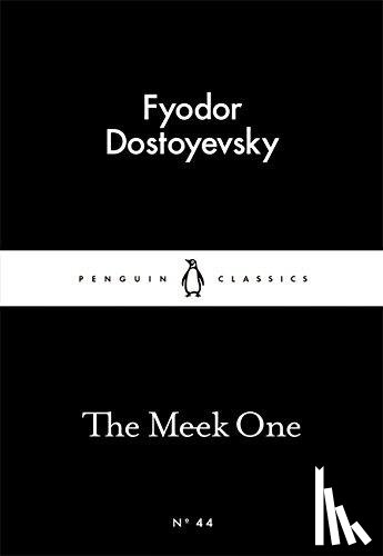 Dostoyevsky, Fyodor - The Meek One