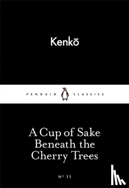 Kenko, none - A Cup of Sake Beneath the Cherry Trees