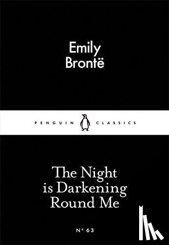 Bronte, Emily - The Night is Darkening Round Me