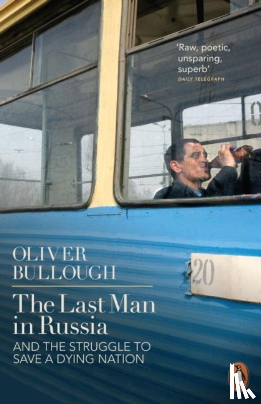 Bullough, Oliver - The Last Man in Russia