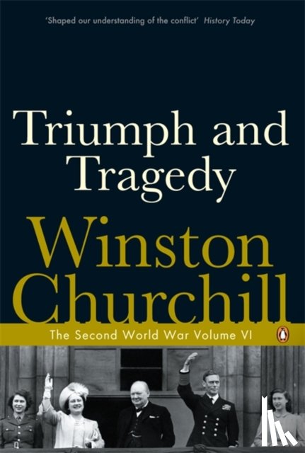 Churchill, Winston - Triumph and Tragedy