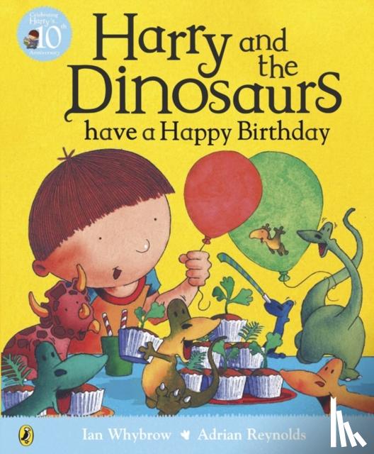 Whybrow, Ian - Harry and the Dinosaurs have a Happy Birthday