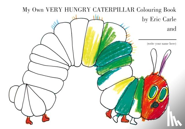 Carle, Eric - My Own Very Hungry Caterpillar Colouring Book