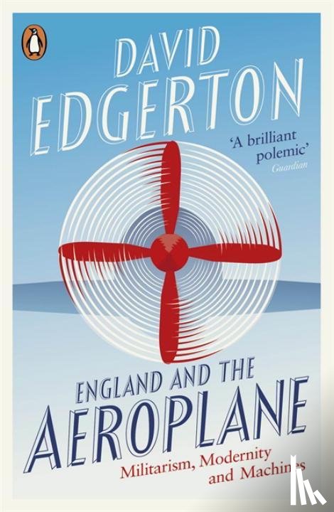 Edgerton, David - England and the Aeroplane