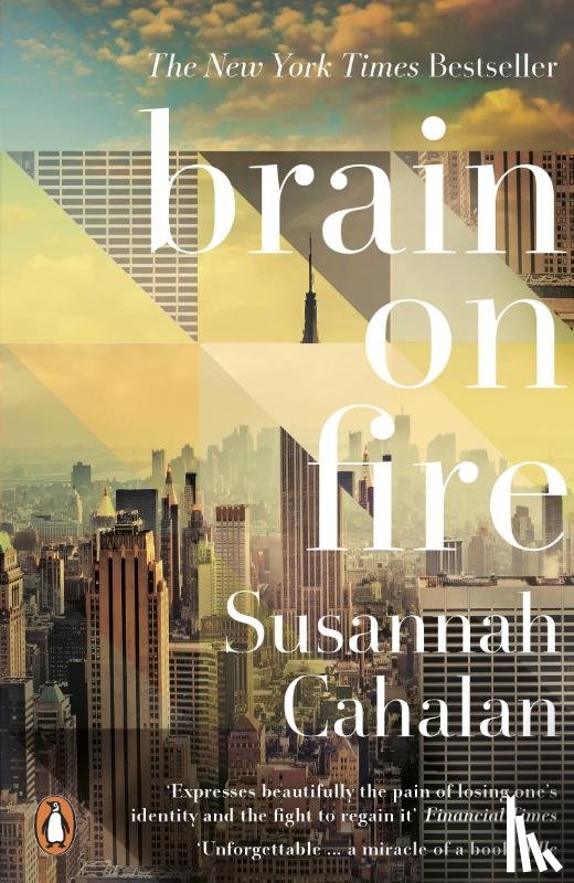 Cahalan, Susannah - Brain On Fire: My Month of Madness