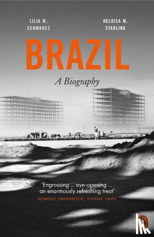 Starling, Heloisa M., Moritz Schwarcz, Lilia - Brazil: A Biography