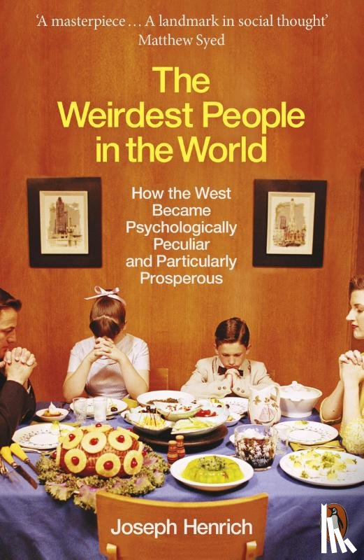 Henrich, Joseph - The Weirdest People in the World
