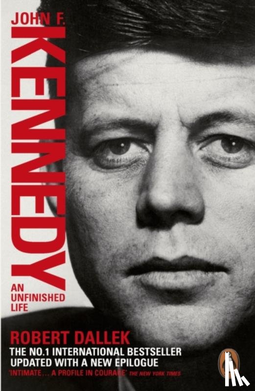 Dallek, Robert - John F. Kennedy