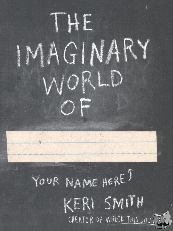 Smith, Keri - The Imaginary World of