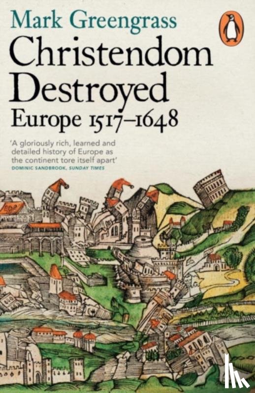 Greengrass, Mark - Christendom Destroyed