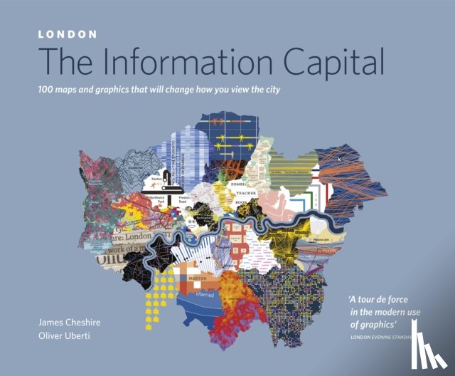 Cheshire, James, Uberti, Oliver - LONDON: The Information Capital