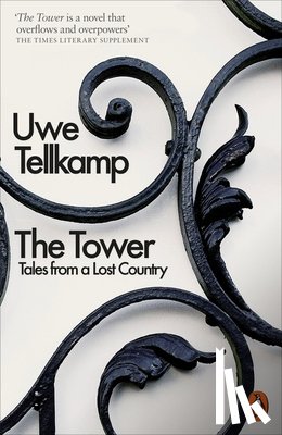 Tellkamp, Uwe - The Tower