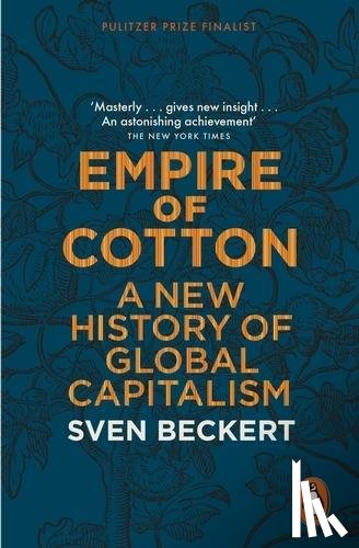 Beckert, Sven - Empire of Cotton
