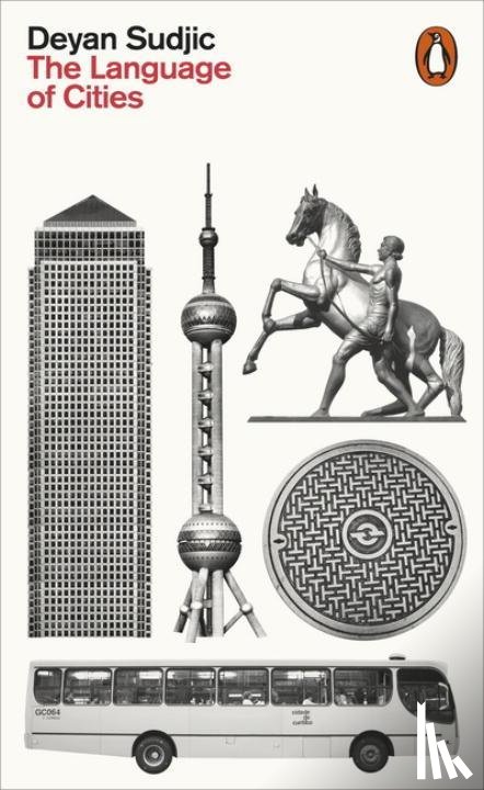 Sudjic, Deyan - The Language of Cities